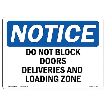 Signmission Safety Sign, OSHA Notice, 18" Height, Do Not Block Doors Deliveries And Loading Zone Sign, Landscape OS-NS-D-1824-L-11076